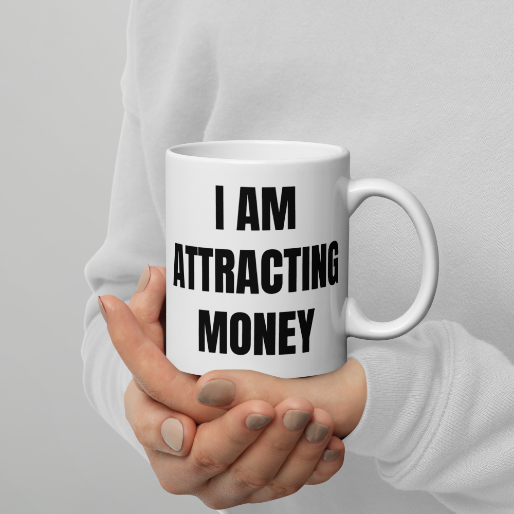 I AM ATTRACTING MONEY Mug